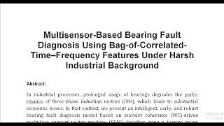 Multisensor Based Bearing Fault Diagnosis Using Bag of Correlated Time–Frequency Features Under Hars [upl. by Akinod]