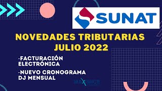 NOTICIAS TRIBUTARIAS SUNAT Julio 2022 [upl. by Hamian]