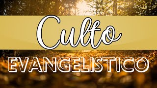 Culto Evangelistico [upl. by Etterrag]