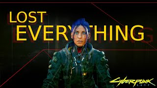 Cyberpunk 2077  Lost Everything [upl. by Ahsatniuq946]