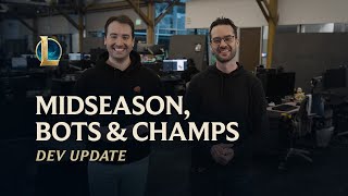 Midseason Bots amp Champs  Dev Update  League of Legends [upl. by Ishmul]