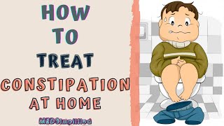 HOW TO TREAT CONSTIPATION AT HOME  HOME REMEDIES TO TREAT CONSTIPATION [upl. by Eahsal]