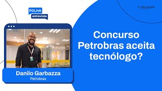 Concurso Petrobras aceita tecnólogo entrevista [upl. by Prospero]