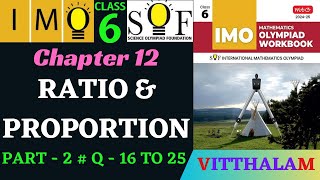 Class 6  IMO  SOF  Olympiad  Ch 12  Ratio and Proportion  P 2  Q 16 to 25  MTG  2024  25 [upl. by Ettenot679]