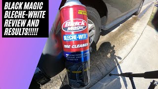 Black Magic Bleche White Tire Cleaner Review And Results [upl. by Adolf99]