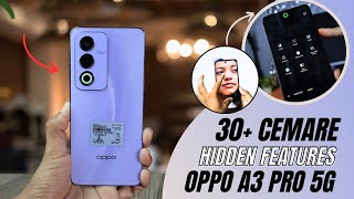 Oppo A3 Pro 5g Camera Features Tips And Tricks 🔥Top 30 Special Features  oppo a3 pro [upl. by Anires]