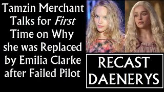 Tamzin Merchant Talks for First Time on Why she was Replaced by Emilia Clarke after Failed Pilot [upl. by Georges738]