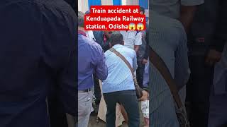 Train accident at Kenduapada Railway station Odisha😱😱 railway yt sad death viralshort [upl. by Aitsirk]