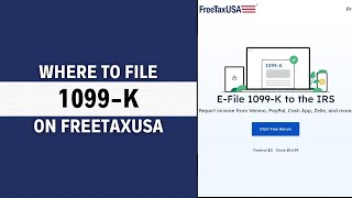 Where to File your 1099K on FreeTaxUSA StepByStep Guide [upl. by Rellim495]