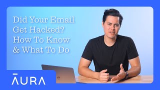 Did Your Email Get Hacked Heres What To Do  Aura [upl. by Milon]