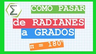 Como pasar de RADIANES a GRADOS con REGLA DE TRES  CURSO de TRIGONOMETRIA Clase 7 [upl. by Akina]