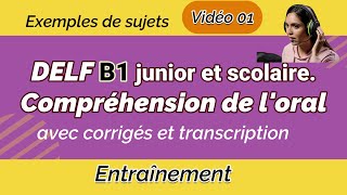 DELF B1 junior et scolaire  Compréhension de loral  French Listening Example Exercise  Vidéo 01 [upl. by Leachim]