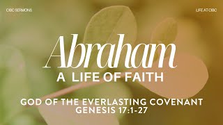 God of the Everlasting Covenant  Abraham A Life of Faith with Pastor Bret Burnett  21 July 2024 [upl. by Donnie]