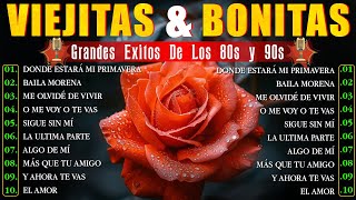 Viejitas Pero Bonitas 🎵 Baladas Románticas y Canciones de Amor en Español 🎵 Melodías Bonitas [upl. by Eilerua]