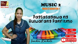 MUSIC 2 WEEK 2 QUARTER 1  PAGSASAGAWA NG HULWARANG PANRITMO [upl. by Leahsim381]