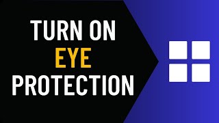 How to Turn ON Eye Protection in Windows 11 Full Guide [upl. by Edahc414]