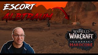 WoW Classic HARDCORE  Escort Albtraum [upl. by Macmillan]