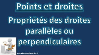 Propriétés des droites parallèles ou perpendiculaires [upl. by Acissj]