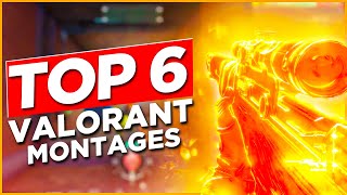 Top 6 Valorant Montages [upl. by Ebehp]