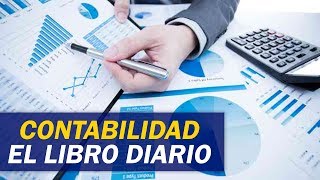 Contabilidad El Libro Diario  Contabilidad y Finanzas Online [upl. by Enneiviv]