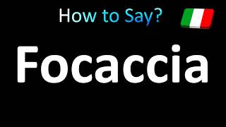 How to Pronounce Focaccia Italian [upl. by Eniamsaj]