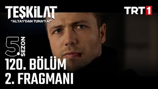 Teşkilat 120 bölüm 2 Fragmanı trt1 [upl. by Norford]