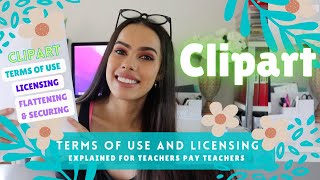 Clipart terms of use and licensing on Teachers Pay Teachers EXPLAINED [upl. by Nowell]