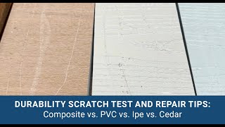 Durability Scratch Test and Repair Tips Composite vs PVC vs Ipe vs Cedar [upl. by Jillene786]