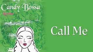 10 Call Me  Lovisa Candy Bossa [upl. by Euqirat]