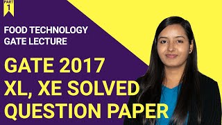 GATE 2017  Food Technology  XL XE Question Paper  SOLVED  Part 1 [upl. by Basso]