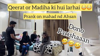 Madiha or Qeerat ki hui larhai 😳  prank on mahad and ahsan 🤣 Dono parishan hogye larhai se 🤣 [upl. by Seuguh]