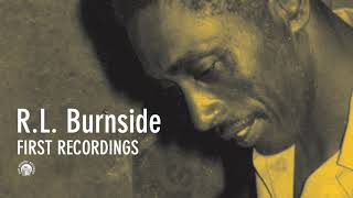 RL Burnside  First Recordings Full Album Stream [upl. by Fernyak]