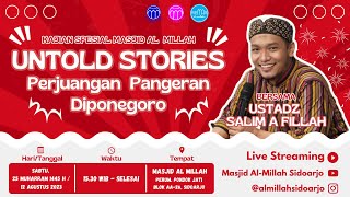 quotUntold Stories Perjuangan Pangeran Diponegoroquot bersama Ust Salim A Fillah [upl. by Thirion]