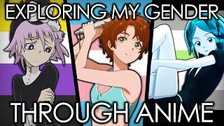 Exploring My Gender Through Anime [upl. by Nonnaer]