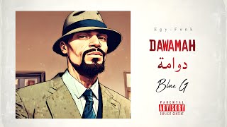 Blue G  دوامة  Dawamah Official Music Audio EgyFunk [upl. by Zeidman]