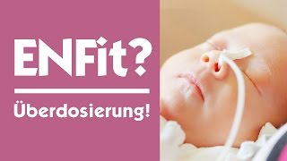 ENFit – Gefahr der Überdosierung in der Neonatologie [upl. by Claudio]