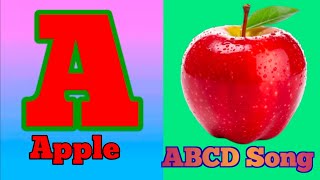 A For Apple B For Ball  ABCD Song  ABCD Nursery Rhymes  Abc Alphabet  Phonics Song [upl. by Attenweiler]