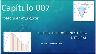 Integrales Impropias Aplicaciones de la Integral Cap 007 [upl. by Beitch675]