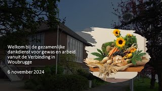 Gezamenlijke dankdienst voor gewas en arbeid 6 november 2024 [upl. by Ahsok]