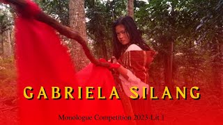 GABRIELA SILANG  Monologue Competition 2023Lit 1 [upl. by Oralie]