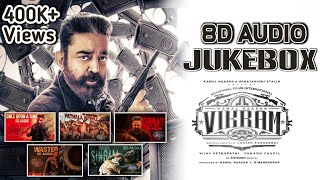 Vikram Jukebox 8D  Vikram  Kamal Haasan  Anirudh Ravichander  8D Songs Tamil [upl. by Lolande]