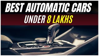 Top 10 Automatic Cars Under 8 Lakhs🔥💰 [upl. by Hervey]