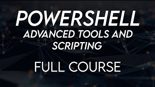 Powershell Advanced Tools and Scripting Full Course [upl. by Epps]