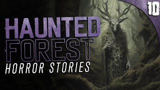 10 REAL amp DISTURBING Haunted Forest Stories [upl. by Hezekiah]