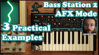 Bass Station 2  AFX Mode  3 Practical Examples [upl. by Orling]