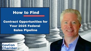 The Best Contract Opportunities for Your 2025 GovCon Pipelines [upl. by Enenaj]