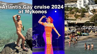 Atlantis Gay Cruise 2024 Mykonos day [upl. by Yaner]