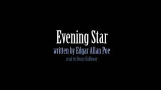 Evening Star  Edgar Allan Poe [upl. by Crespo300]