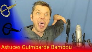 Tuto Guimbarde techniques pour le bambou [upl. by Artapoelc]