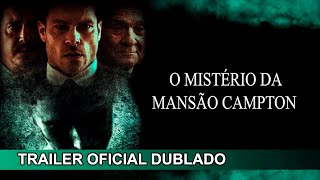 O Mistério da Mansão Campton 2024 Trailer Oficial Dublado [upl. by Heilman]